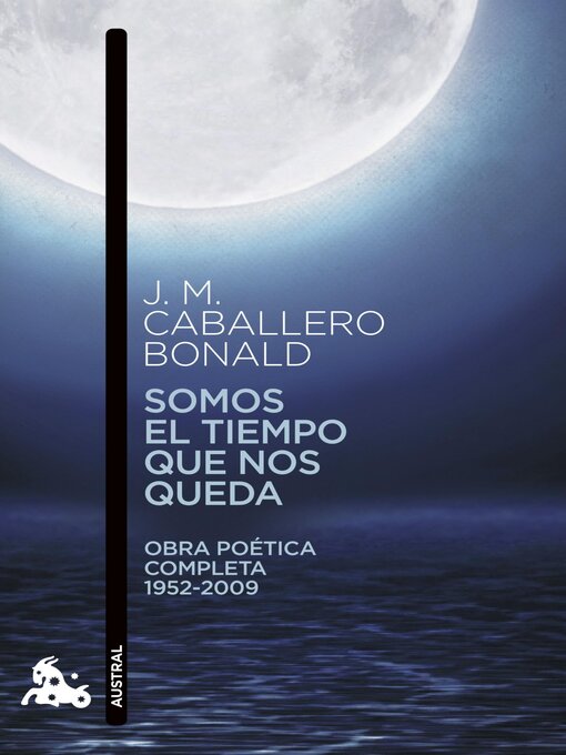 Title details for Somos el tiempo que nos queda by José Manuel Caballero Bonald - Available